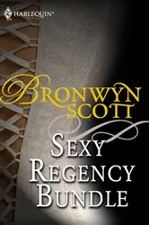 Book cover of Bronwyn Scott's Sexy Regency Bundle by Bronwyn Scott