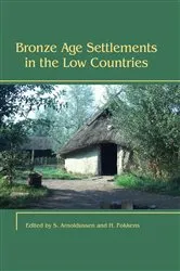 Book cover of Bronze Age Settlements in the Low Countries by Stijn Arnoldussen