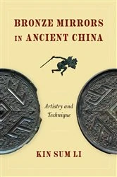 Book cover of Bronze Mirrors in Ancient China by Kin Sum Li