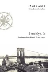 Book cover of Brooklyn Is by James Agee