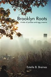 Book cover of Brooklyn Roots by Estelle B. Breines