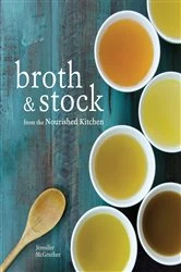 Book cover of Broth and Stock from the Nourished Kitchen by Jennifer McGruther