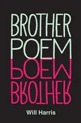 Book cover of Brother Poem by Will Harris