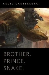 Book cover of Brother. Prince. Snake. by Cecil Castellucci