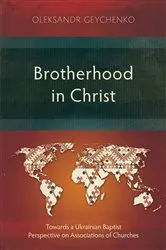 Book cover of Brotherhood in Christ by Oleksandr Geychenko