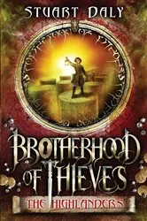 Book cover of Brotherhood of Thieves 2: The Highlanders by Stuart Daly