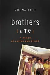 Book cover of Brothers (and Me) by Donna Britt