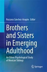 Book cover of Brothers and Sisters in Emerging Adulthood by Rozzana Sánchez-Aragón