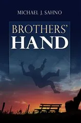 Book cover of Brothers' Hand by Michael J. Sahno