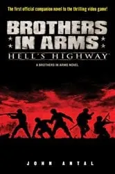 Book cover of Brothers in Arms: Hell's Highway by John Antal