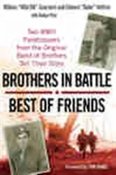 Book cover of Brothers in Battle, Best of Friends by William Guarnere