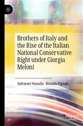 Book cover of Brothers of Italy and the Rise of the Italian National Conservative Right under Giorgia Meloni by Salvatore Vassallo