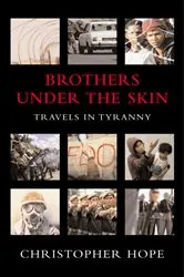 Book cover of Brothers Under The Skin by Christopher Hope