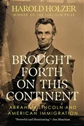 Book cover of Brought Forth on This Continent by Harold Holzer