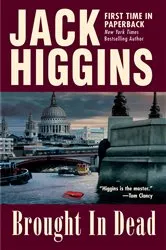 Book cover of Brought In Dead by Jack Higgins