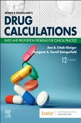 Book cover of Brown and Mulholland's Drug Calculations E-Book (12th ed.) by Tritak-Elmiger EdD, RN, Ann