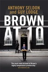Book cover of Brown at 10 by Anthony Seldon