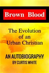 Book cover of BROWN BLOOD by CURTIS WHITE