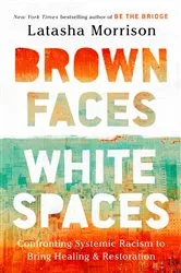 Book cover of Brown Faces, White Spaces by Latasha Morrison