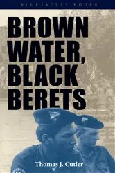 Book cover of Brown Water, Black Berets by Thomas J Cutler