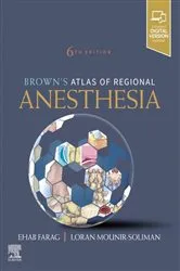 Book cover of Brown's Atlas of Regional Anesthesia, E-Book (6th ed.) by Farag MD, FRCA, FASA, Ehab