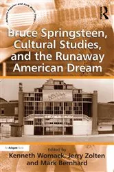 Book cover of Bruce Springsteen, Cultural Studies, and the Runaway American Dream by Jerry Zolten