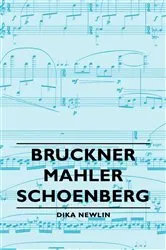 Book cover of Bruckner - Mahler - Schoenberg by Unknown
