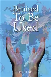Book cover of Bruised To Be Used by Pearl Hale
