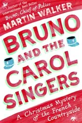 Book cover of Bruno and the Carol Singers by Martin Walker
