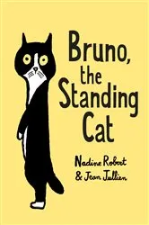 Book cover of Bruno, the Standing Cat by Nadine Robert