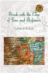 Book cover of Brush with The Edge of Time and Profession by Chef Edward Nowakowski