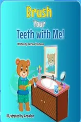 Book cover of Brush Your Teeth with Me! by Dorina Youhana