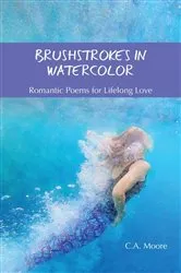 Book cover of Brushstrokes in Watercolor by C.A. Moore