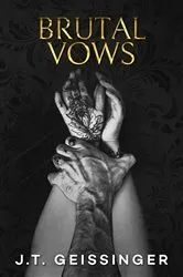 Book cover of Brutal Vows by J.T. Geissinger