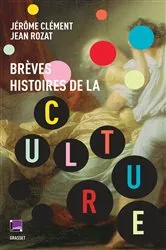 Book cover of Brèves histoires de la culture by Jérôme Clément