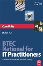 Book cover of BTEC National for IT Practitioners: Core units by Sharon Yull