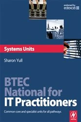 Book cover of BTEC National for IT Practitioners: Systems units by Sharon Yull