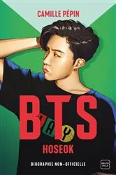 Book cover of BTS Hoseok, la biographie non-officielle by Camille Pépin