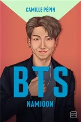 Book cover of BTS Namjoon, la biographie non-officielle by Camille Pépin