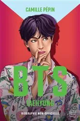 Book cover of BTS Taehyung, la biographie non-officielle by Camille Pépin