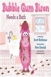 Book cover of Bubble Gum Bison Needs a Bath by Scott Rothman