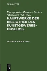 Book cover of Buchgewerbe (3rd ed.) by Kunstgewerbe-Museum <Berlin> / Bibliothek