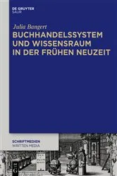 Book cover of Buchhandelssystem und Wissensraum in der Frühen Neuzeit by Julia Bangert