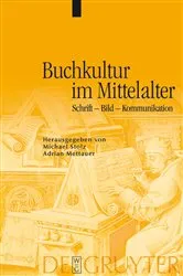 Book cover of Buchkultur im Mittelalter by Michael Stolz