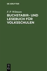 Book cover of Buchstabir- und Lesebuch für Volksschulen (19th ed.) by F. P. Wilmsen