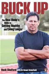 Book cover of Buck Up: The Real Bloke's Guide to Getting Healthy and Living Longer by Unknown