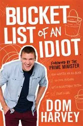 Book cover of Bucket List of an Idiot by Dom Harvey