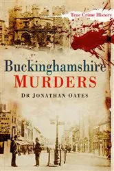Book cover of Buckinghamshire Murders by Jonathan Oates