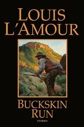 Book cover of Buckskin Run by Louis L'Amour