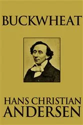 Book cover of Buckwheat by Hans Christian Andersen